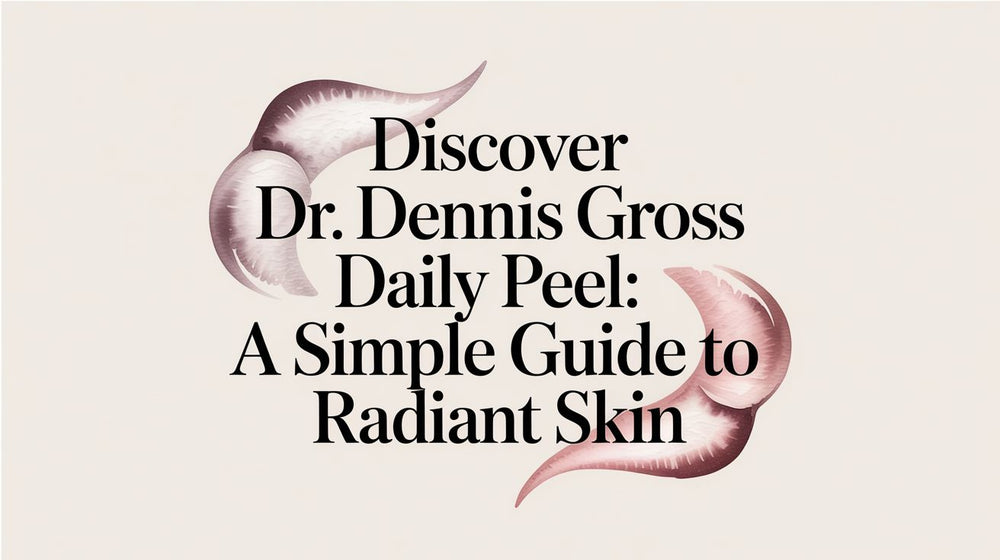 Discover dr dennis gross daily peel: A Simple Guide to Radiant Skin - Karin Herzog
