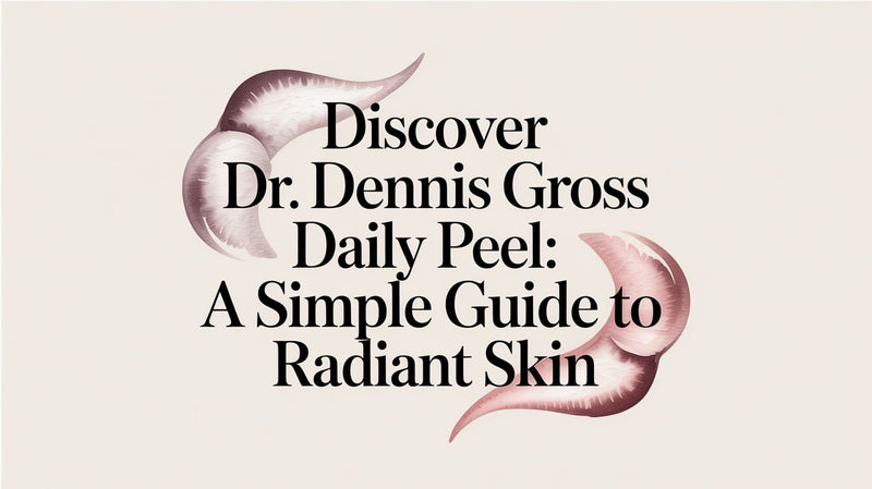 Discover dr dennis gross daily peel: A Simple Guide to Radiant Skin