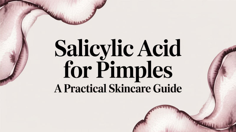 Salicylic Acid for Pimples a Practical Skincare Guide - Karin Herzog